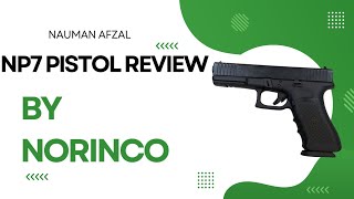 NP7 GLOCK 17 9 mm pistol review by Nauman Afzal [upl. by Bord574]