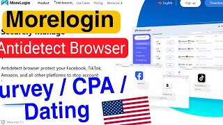 Morelogin Best Survey  CPA  Dating Antidetect Browser USA Proxy Setup Most CPA Work Dating Visit [upl. by Rellek]