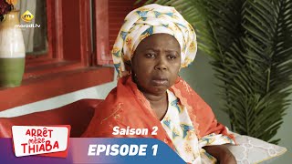 Série  Arrêt Mère Thiaba  Saison 2  Episode 1  VOSTFR [upl. by Ernaline380]