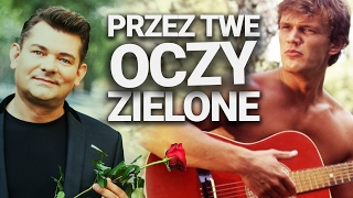 Pazura  Przez Twe Oczy Zielone [upl. by Riabuz]