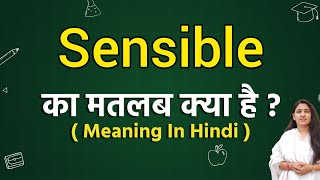 Sensible meaning in hindi  Sensible ka matlab kya hota hai  Word meaning [upl. by Ahsenrat198]