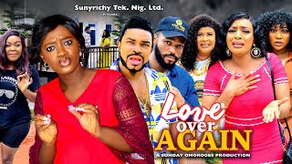 LOVE OVER AGAIN Pt 7 NEW MOVIE LUCHY DONALD amp MALEEK MILTON 2023 Latest Nollywood Movie [upl. by Waterman]