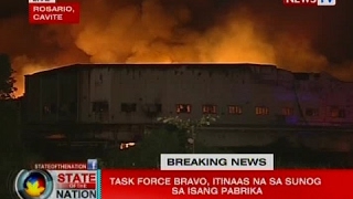 SONA Task force bravo itinaas na sa sunog sa isang pabrika [upl. by Cence]