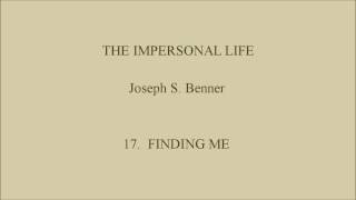 THE IMPERSONAL LIFE Joseph S Benner Narrated Ch17 FINDING ME [upl. by Juanita]