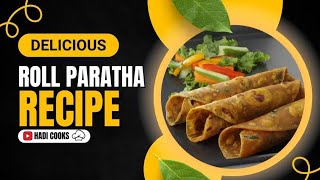 HOW TO MAKE DELICIOUS ROLL PARTHA 🤌HADI COOKS [upl. by Otipaga411]