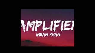 amplifier song imran khan Cutelofisong [upl. by Nollahs77]