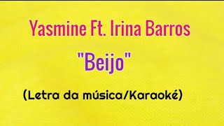 Yasmine X Irina Barros  Beijo LETRA DA MÚSICAKARAOKÉ [upl. by Urita]