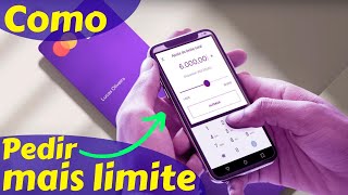 Como Pedir mais Limite de Crédito ao Nubank [upl. by Lattimer]