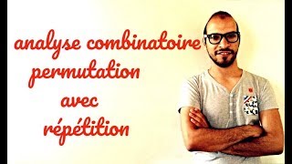 Probabilité 5 analyse combinatoire permutations avec répétition  s2lafac adnantaalim [upl. by Ahsirtak]