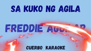 SA KUKO NG AGILA KARAOKE MUSIC FREDDIE AGUILAR MUSIC [upl. by Cnut301]