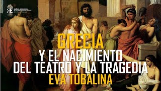 La Tragedia Griega I El nacimiento del teatro y la tragedia Eva Tobalina [upl. by Landau]