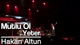 Hakan Altun  Mutlu Ol Yeter Canlı [upl. by Ethelyn649]