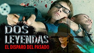 Dos leyendas El disparo del pasado  Películas en Español Latino [upl. by Iznyl]