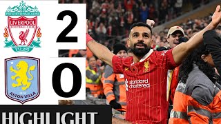 🔴Liverpool vs Aston Villa 20 HIGHLIGHTS  Premier League 20242025 Seasons  Salah Goal [upl. by Anitnerolf421]