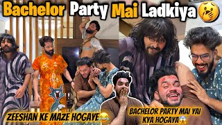 Bachelor Party Me Ladkiya Aai 😍Zeeshan Ke Maze 😂 Fokats  Abresh amp Zeeshan [upl. by Aniraad]