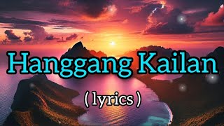 Hanggang Kailan  music with lyrics tagalog love song💗💖 [upl. by Auqinimod440]