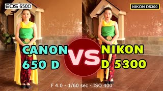 Canon 650D Vs Nikon D5300 Manual Photo Comparation [upl. by Lessard595]