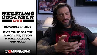 20241117 Wrestling Observer Live Plot Twist for the Blood Line Tyson v Paul Fallout and More [upl. by Eelyab963]