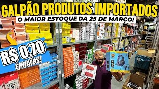 25 DE MARÇO  VOLTEI Na MAIOR LOJA PRODUTOS ELETRÔNICOS BARATO PARA REVENDER25 DE MARÇO ELETRÔNICOS [upl. by Dranyl]