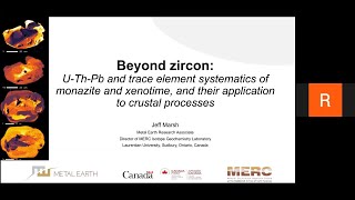 Jeff Marsh  Beyond Zircon UThPb amp trace element systematics of monazite amp xenotime [upl. by Michey218]