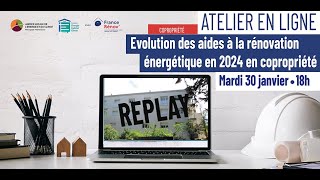 Atelier en ligne  évolution des aides à la rénovation énergétique en copropriété [upl. by Asiilanna]