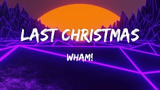 Last Christmas  Wham Lyrics [upl. by Ushijima]