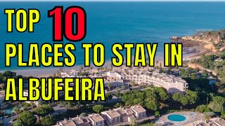 Albufeira Top 10 places to stay [upl. by Towny160]