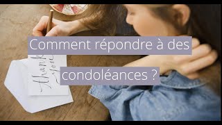 Comment répondre à des condoléances [upl. by Eberhard318]