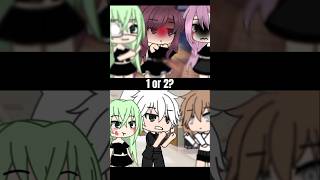 1 or 2gacha discovery gachatrend memes gachalife vrialshort blogs gachafamily memes [upl. by Ajax]