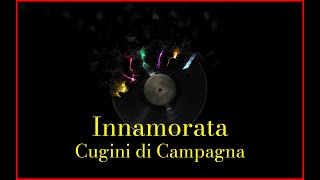 Cugini di Campagna  Innamorata Lyrics Karaoke [upl. by Perren]