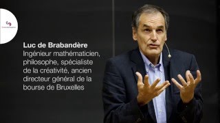 Luc de Brabandère  Qu’estce que la pensée créative [upl. by Eirrol]