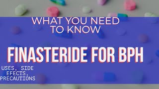 FINASTERIDE for BPH  Enlarged Prostate  Uses Side effects Precaution [upl. by Philomena]