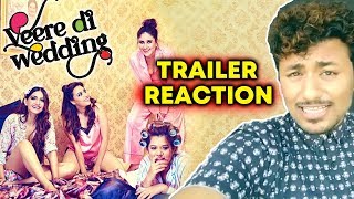 Veere Di Wedding Trailer Reaction  Kareena Kapoor Khan Sonam Kapoor Swara Shikha Talsania [upl. by Nojad]