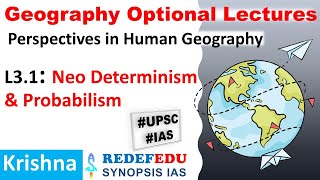 Geography Optional Neo Determinism and Probabilism  Perspectives in Human Geography  UPSC [upl. by Brigida]