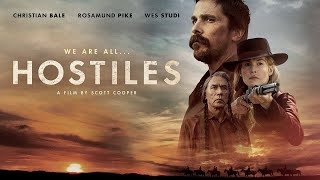 Hostiles 2017 Movie  Christian Bale Rosamund Pike Wes Studi  Hostiles Movie Full Facts Review [upl. by Gracie]