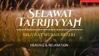 SELAWAT TAFRIJIYYAH MERDUSELAWAT MURAH REZEKI TENANGKAN HATI DAN PIKIRAN [upl. by Leiram576]