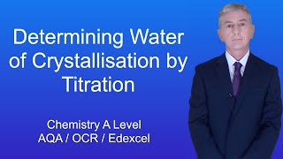 A Level Chemistry Revision quotDetermining Water of Crystallisation by Titrationquot [upl. by Cheria]