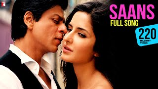 Saans Song  Jab Tak Hai Jaan  Shah Rukh Khan Katrina Kaif  A R Rahman Gulzar  Shreya Mohit [upl. by Sven]