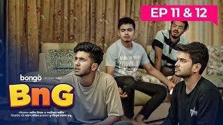 BnG Drama Series  Ep 11 amp 12  Bongo Original  Partho Shadman Naovi Saba Nihal Athoy Rothshi [upl. by Walston]