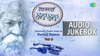 Popular Rabindra Sangeet  Volume 3  Tumi Rabe Neerabe  Audio Jukebox [upl. by Levi]