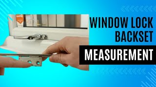 How to measure the backset size for a replacement window lock espag lock mechanism [upl. by Tildi]