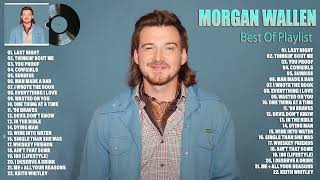 Morgan Wallen Greatest Hits Full Album  Best Songs Of Morgan Wallen Playlist 2022 amp 2023 [upl. by Bax]