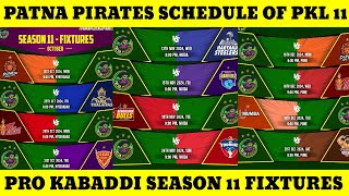 Patna Pairets Schedule In Pro Kabaddi Season 11  PKL Season 11 Schedule Of Patna Pairets  PKL 11 [upl. by Nie321]