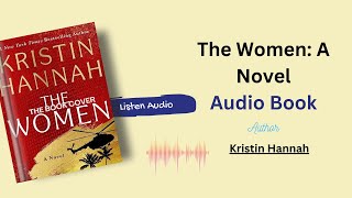 The Women A Novel Full AUDIOBOOK By Kristin Hannah [upl. by Carolan]