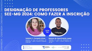 ”DESIGNAÇÃO DE PROFESSORES SEEMG 2024 Como fazer a inscrição” [upl. by Eznyl]