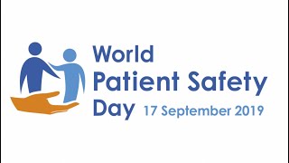 Speak up for Patient Safety  World Patient Safety Day 2019 [upl. by Eahsel]