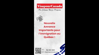 🌐⚜️ Nouvelle annonce Importante pour l’Immigration au Québec ⚜️🌐 [upl. by Kimon]