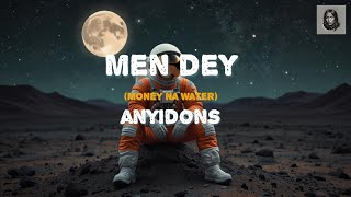 Anyidons  Men Dey  Official Lyrics [upl. by Laurent]