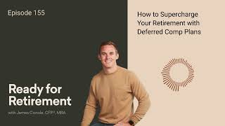 How to Supercharge Your Retirement with Deferred Comp Plans [upl. by Deryl]