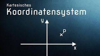 Kartesisches Koordinatensystem  Einfach Einführung [upl. by Atelra]